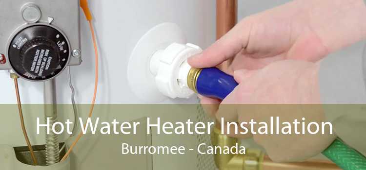 Hot Water Heater Installation Burromee - Canada