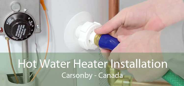 Hot Water Heater Installation Carsonby - Canada