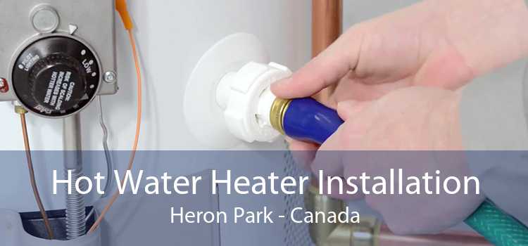 Hot Water Heater Installation Heron Park - Canada
