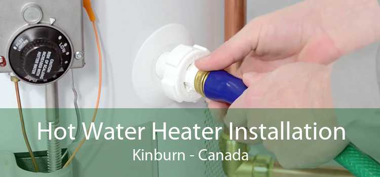 Hot Water Heater Installation Kinburn - Canada