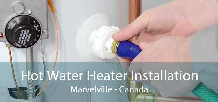 Hot Water Heater Installation Marvelville - Canada