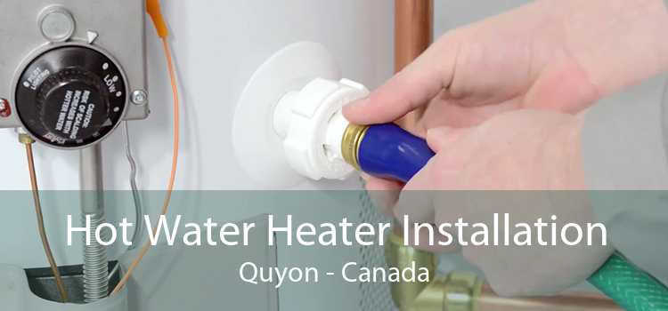 Hot Water Heater Installation Quyon - Canada