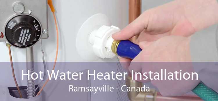 Hot Water Heater Installation Ramsayville - Canada