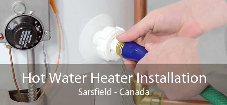 Hot Water Heater Installation Sarsfield - Canada