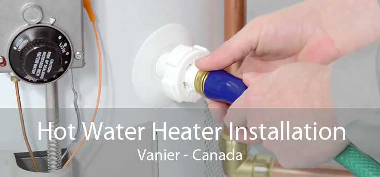 Hot Water Heater Installation Vanier - Canada