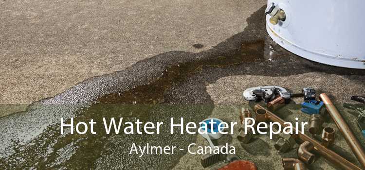 Hot Water Heater Repair Aylmer - Canada