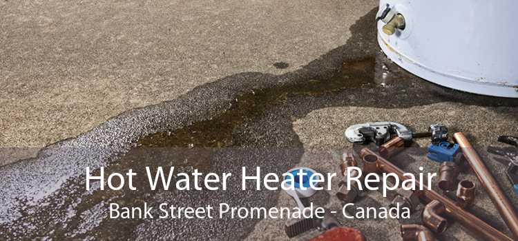 Hot Water Heater Repair Bank Street Promenade - Canada
