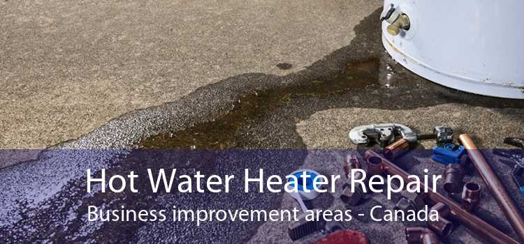 Hot Water Heater Repair Business improvement areas - Canada