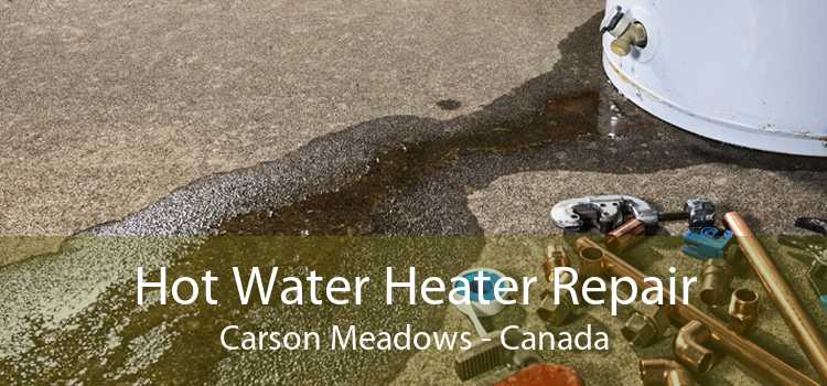 Hot Water Heater Repair Carson Meadows - Canada