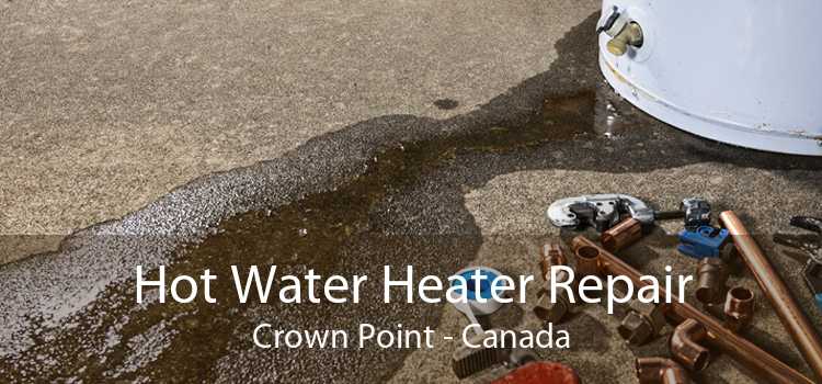 Hot Water Heater Repair Crown Point - Canada