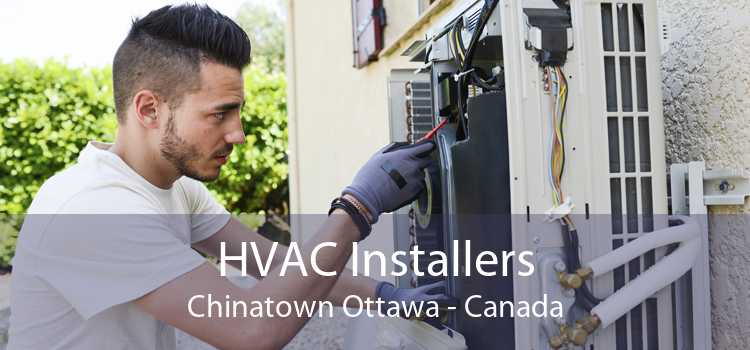 HVAC Installers Chinatown Ottawa - Canada