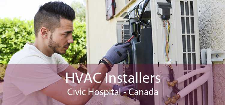 HVAC Installers Civic Hospital - Canada