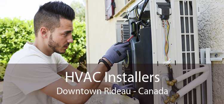 HVAC Installers Downtown Rideau - Canada
