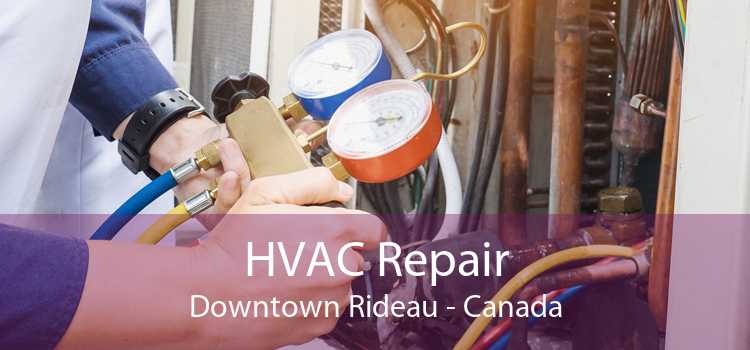 HVAC Repair Downtown Rideau - Canada
