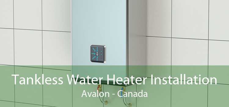 Tankless Water Heater Installation Avalon - Canada