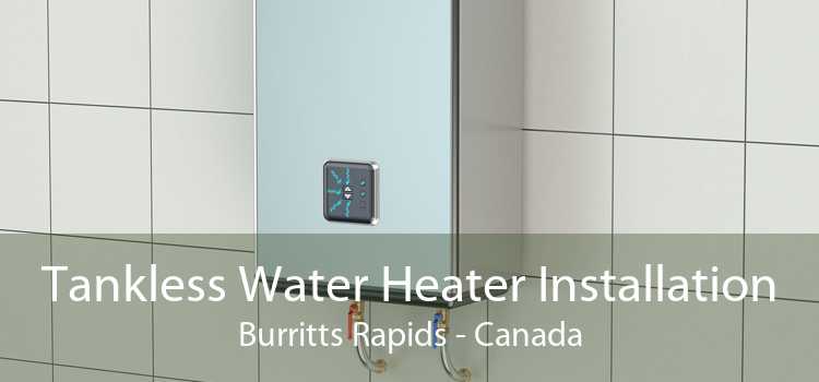 Tankless Water Heater Installation Burritts Rapids - Canada