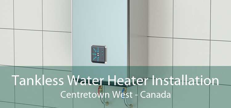 Tankless Water Heater Installation Centretown West - Canada