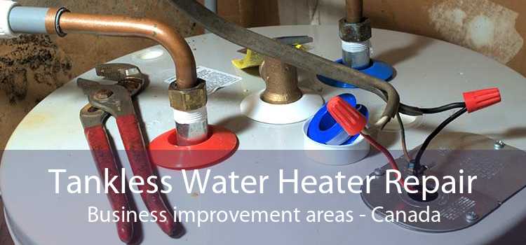 Tankless Water Heater Repair Business improvement areas - Canada